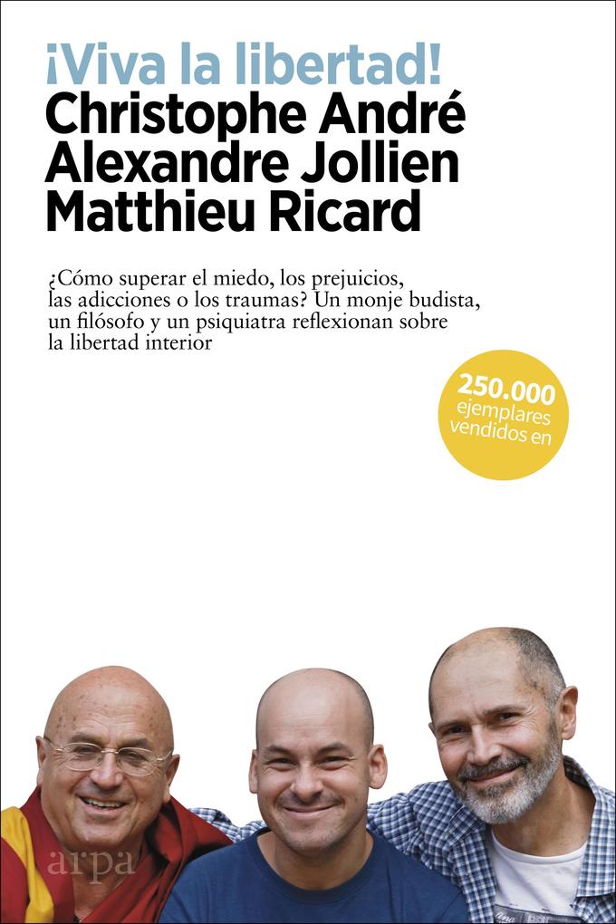 Produktbild: ¡Viva la libertad! | Christophe Andre, Alexandre Jollien, Matthieu Ricard