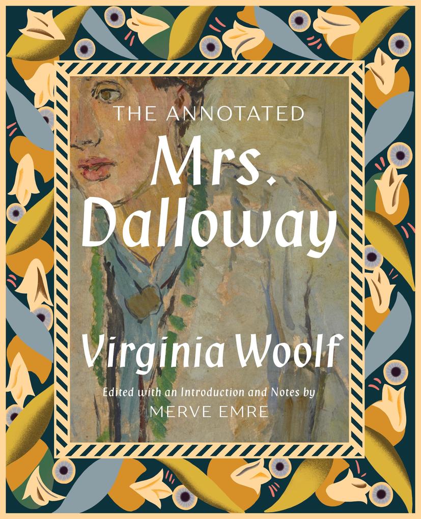 Produktbild: The Annotated Mrs. Dalloway | Merve Emre, Virginia Woolf