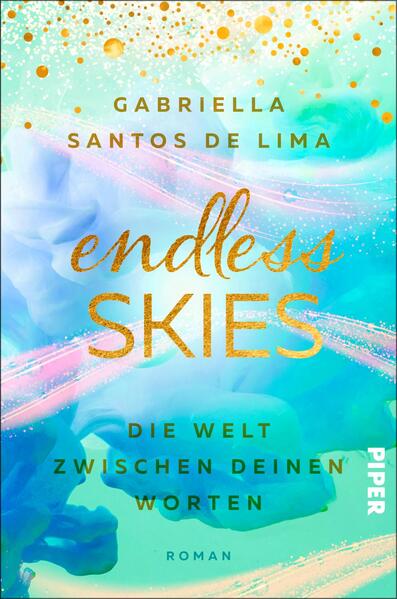 Produktbild: Endless Skies - Die Welt zwischen deinen Worten | Gabriella Santos de Lima