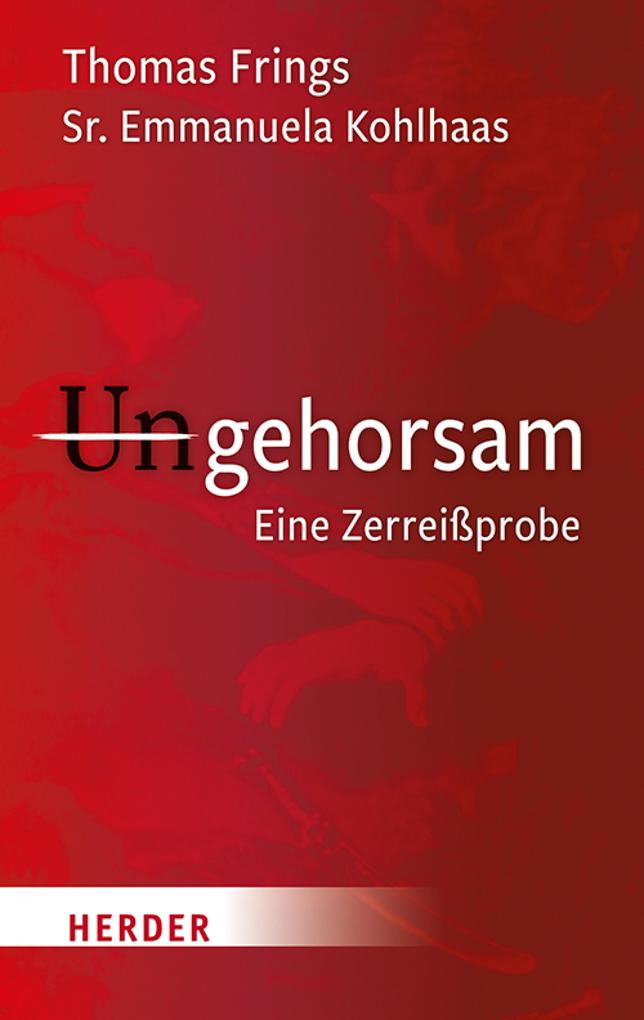 Produktbild: Ungehorsam | Thomas Frings, Emmanuela Kohlhaas