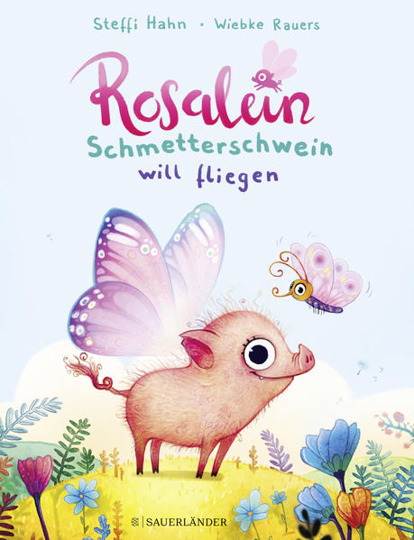 Rosalein Schmetterschwein will fliegen als Buch (gebunden)