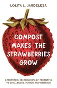 Compost Makes the Strawberries Grow
