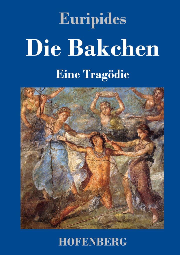 Produktbild: Die Bakchen | Euripides