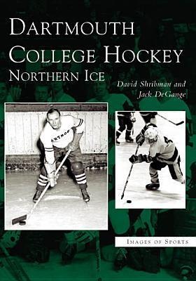 Produktbild: Dartmouth College Hockey | David Shribman, Jack Degange