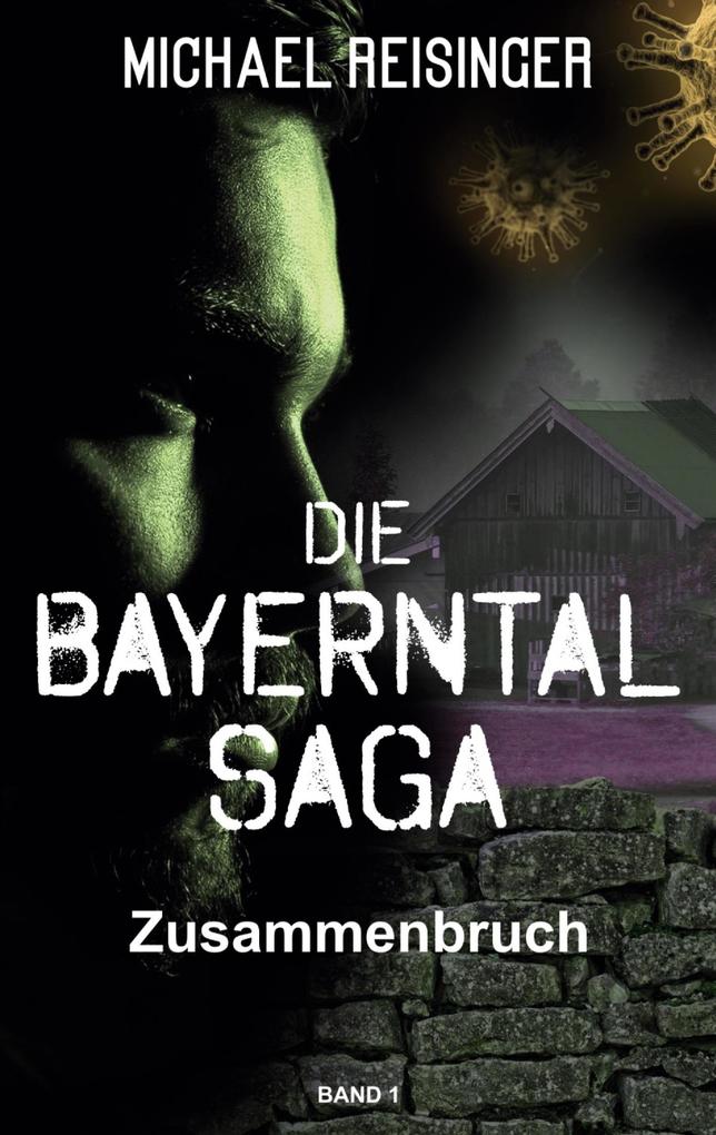 Produktbild: Die Bayerntal Saga | Michael Reisinger