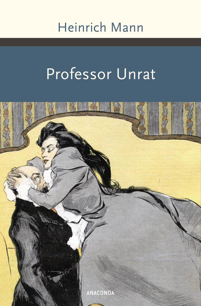 Produktbild: Professor Unrat oder Das Ende eines Tyrannen | Heinrich Mann