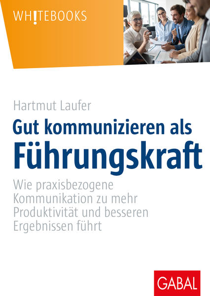 Produktbild: Gut kommunizieren als Führungskraft | Hartmut Laufer