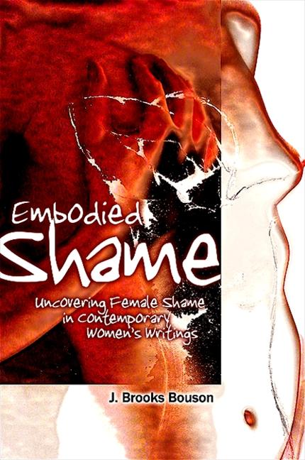 Produktbild: Embodied Shame | J. Brooks Bouson