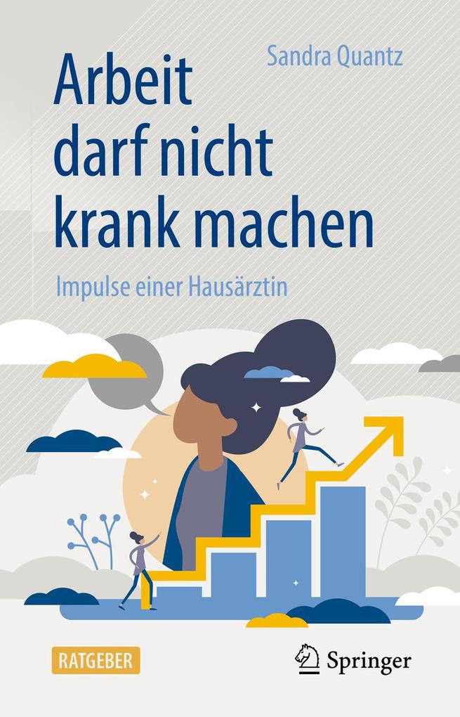 Produktbild: Arbeit darf nicht krank machen | Sandra Quantz