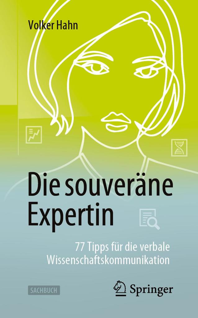 Die souveräne Expertin - 77 Tipps für die verbale Wissenschaftskommunikation als eBook pdf