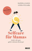 Selfcare für Mamas Daniela Gaigg, Linda Syllaba