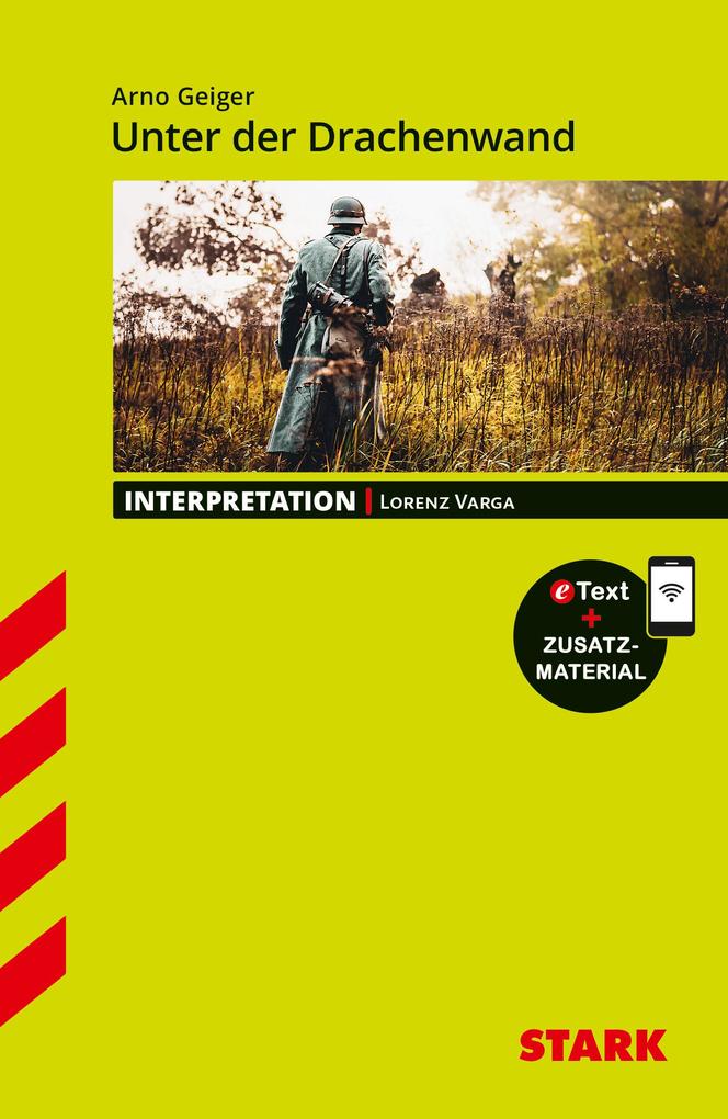 Produktbild: STARK Interpretationen Deutsch - Arno Geiger: Unter der Drachenwand | Lorenz Varga