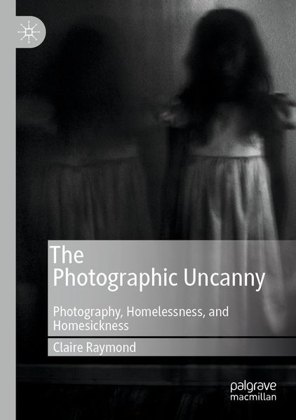 Produktbild: The Photographic Uncanny | Claire Raymond