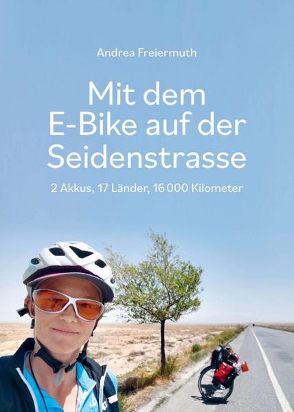 Produktbild: Mit dem E-Bike auf der Seidenstrasse | Andrea Freiermuth