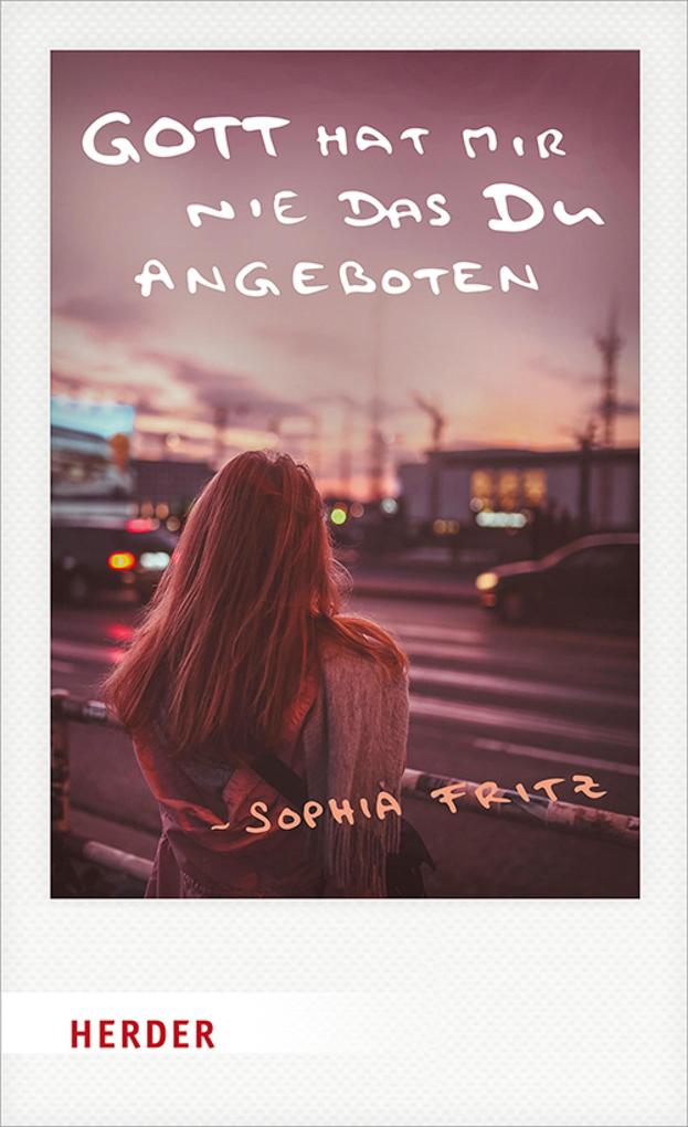 Produktbild: Gott hat mir nie das Du angeboten | Sophia Fritz