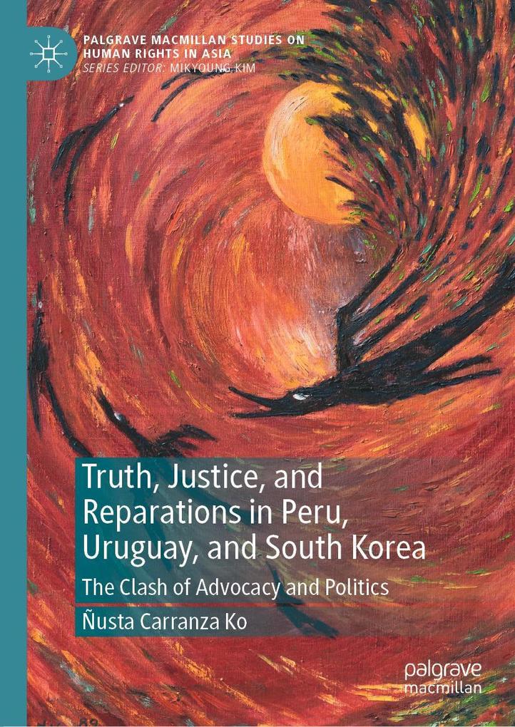 Produktbild: Truth, Justice, and Reparations in Peru, Uruguay, and South Korea | Ñusta Carranza Ko