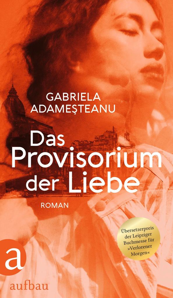 Produktbild: Das Provisorium der Liebe | Gabriela Adameteanu, Gabriela Adamesteanu