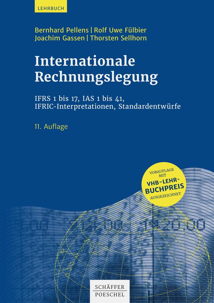 Produktbild: Internationale Rechnungslegung | Bernhard Pellens, Rolf Uwe Fülbier, Joachim Gassen, Thorsten Sellhorn