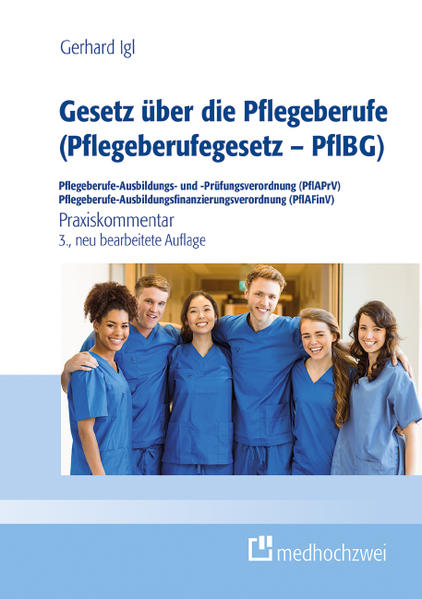 Produktbild: Gesetz über die Pflegeberufe (Pflegeberufegesetz - PflBG) Pflegeberufe-Ausbildungs- und -Prüfungsver | Gerhard Igl