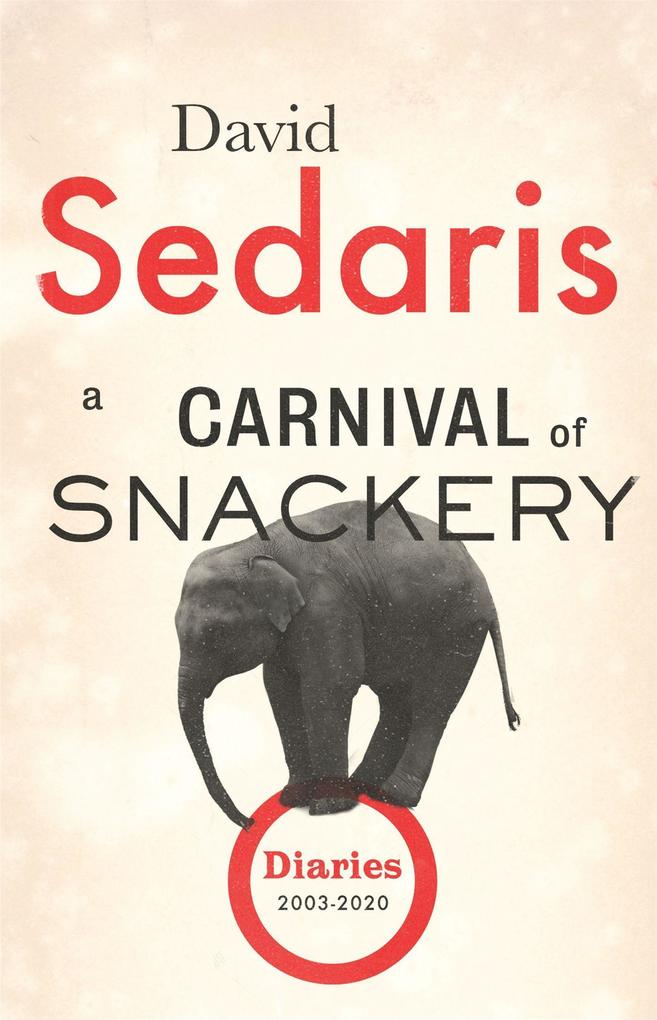 Produktbild: A Carnival of Snackery | David Sedaris