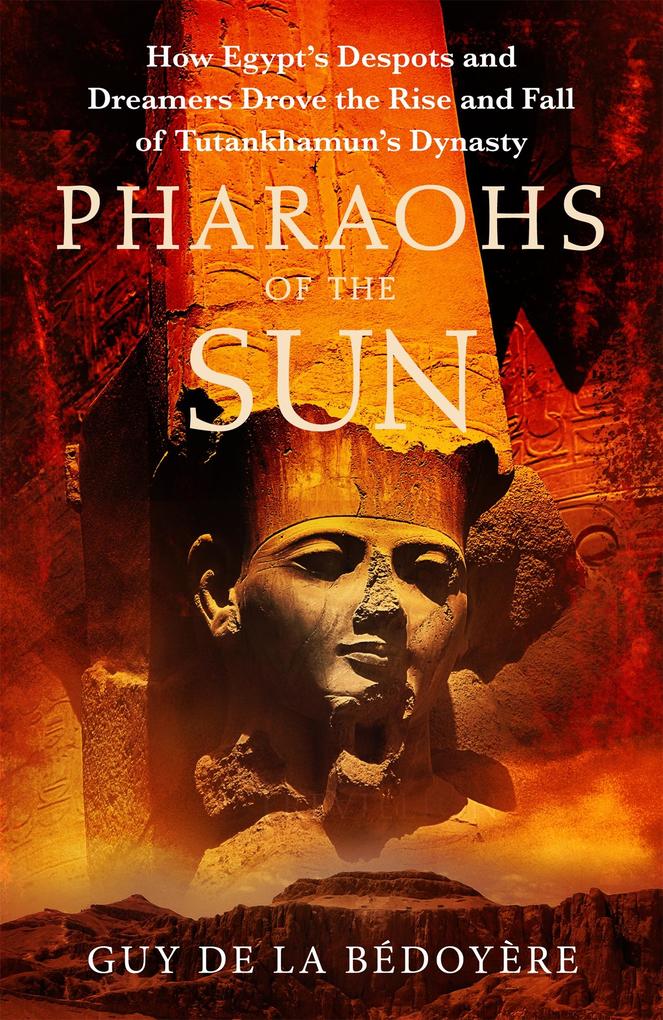 Produktbild: Pharaohs of the Sun | Guy De La Bedoyere