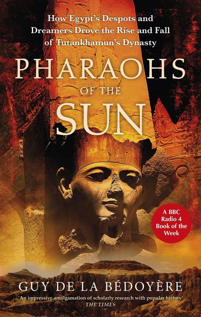 Produktbild: Pharaohs of the Sun | Guy de la Bédoyère
