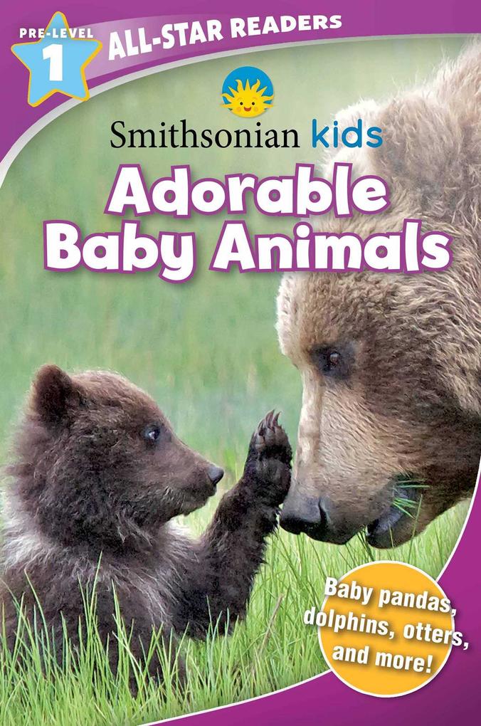 Produktbild: Smithsonian Kids All-Star Readers: Adorable Baby Animals Pre-Level 1 (Library Binding) | Courtney Acampora