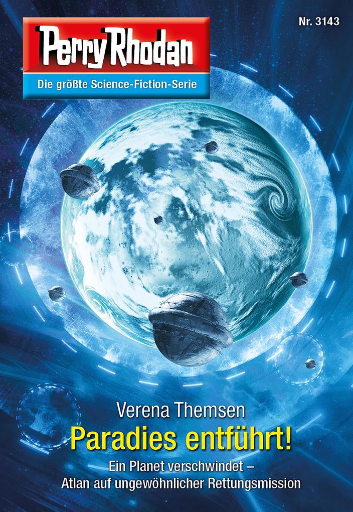 Produktbild: Perry Rhodan 3143: Paradies entführt! | Verena Themsen