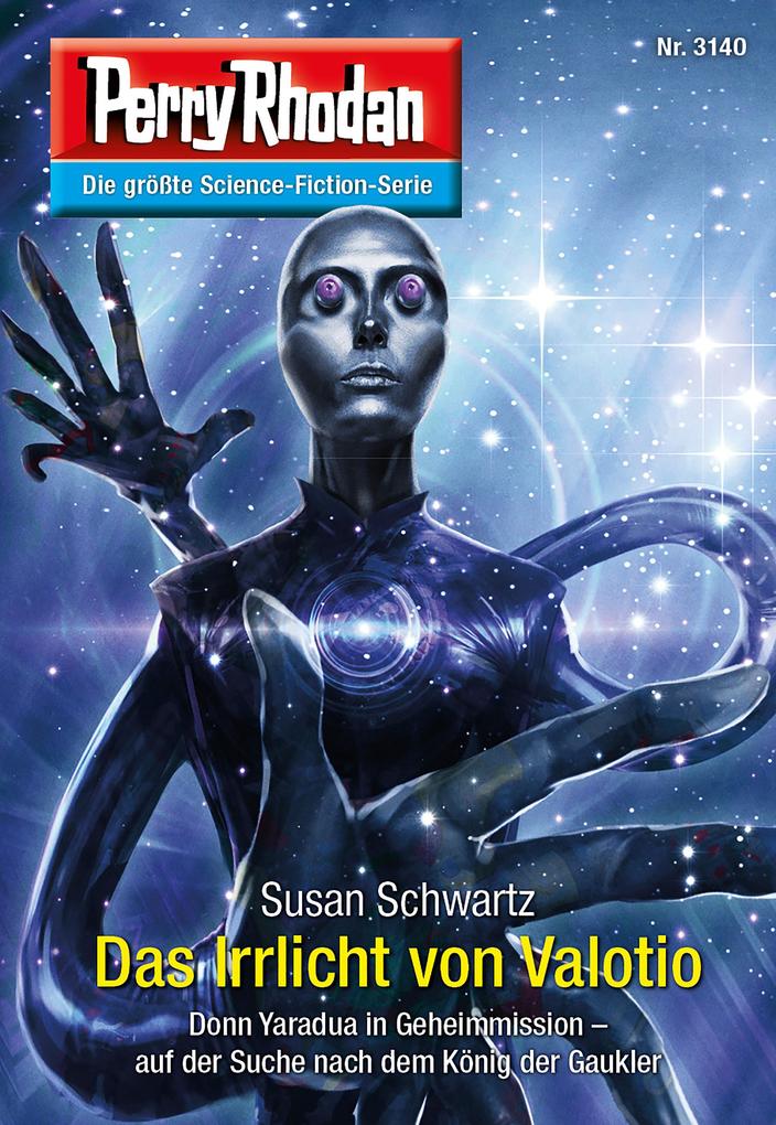 Produktbild: Perry Rhodan 3140: Das Irrlicht von Valotio | Susan Schwartz