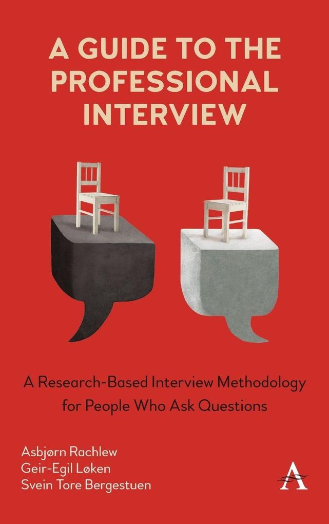 Produktbild: A Guide to the Professional Interview | Geir-Egil Løken, Svein Tore Bergestuen, Asbjørn Rachlew