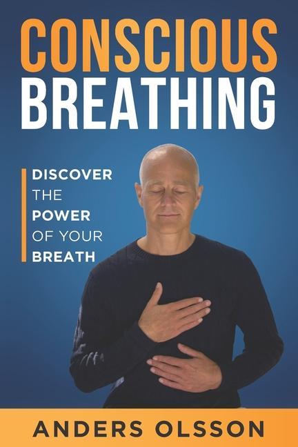 Produktbild: Conscious Breathing: Discover The Power of Your Breath | Anders Olsson