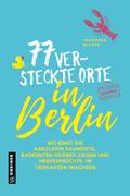 77 versteckte Orte in Berlin