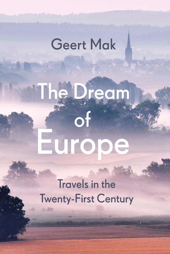 Produktbild: The Dream of Europe | Geert Mak