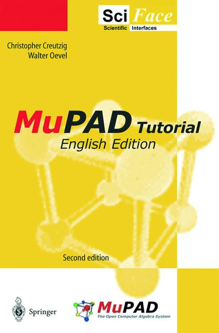 Weitere Ansicht: MuPAD Tutorial | Christopher Creutzig, Walter Oevel