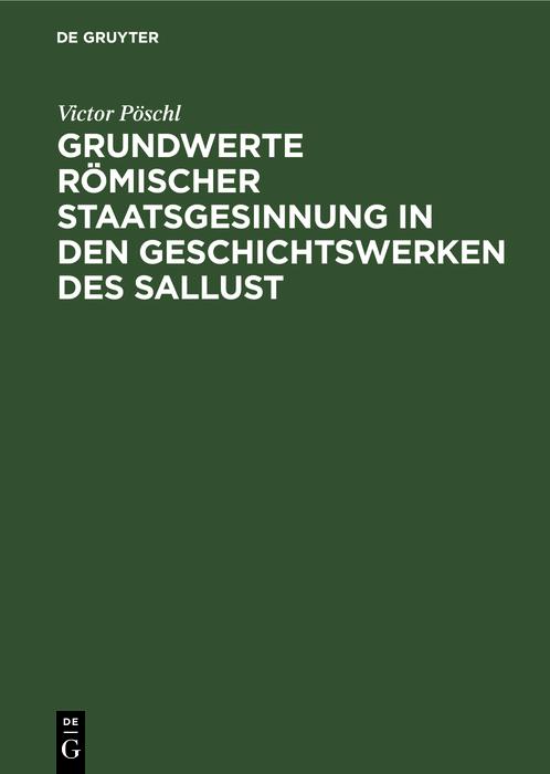 Produktbild: Grundwerte römischer Staatsgesinnung in den Geschichtswerken des Sallust | Victor Pöschl