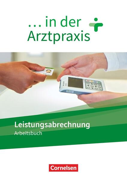 Produktbild: ... in der Arztpraxis. Leistungsabrechnung - Arbeitsbuch | Simone Cyprian, Susanne Schubert, Gundel Lehnhardt