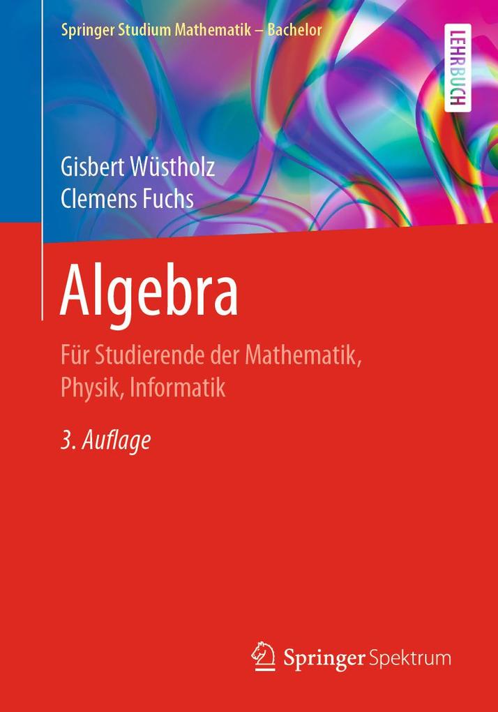 Produktbild: Algebra | Gisbert Wüstholz, Clemens Fuchs