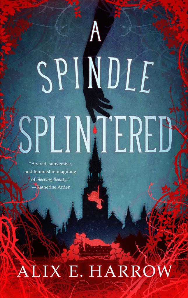 Produktbild: A Spindle Splintered | Alix E. Harrow