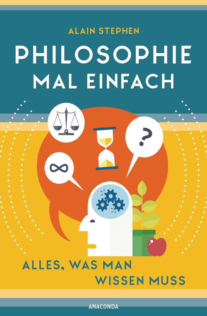 Produktbild: Philosophie mal einfach (für Einsteiger, Anfänger und Studierende) | Alain Stephen