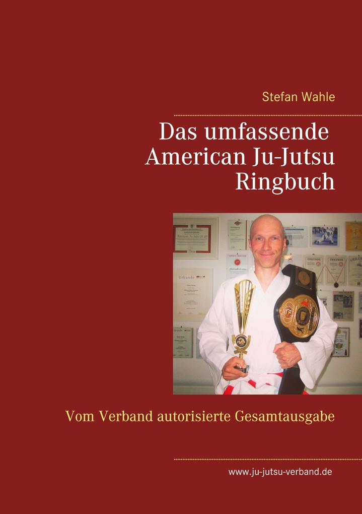 Produktbild: Das umfassende American Ju-Jutsu Ringbuch | Stefan Wahle