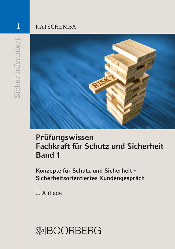 Produktbild: Prüfungswissen Fachkraft für Schutz und Sicherheit Band 1 | Torsten Katschemba