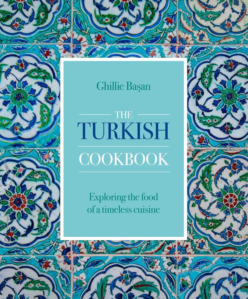 Produktbild: Turkish Cookbook | Ghillie Basan