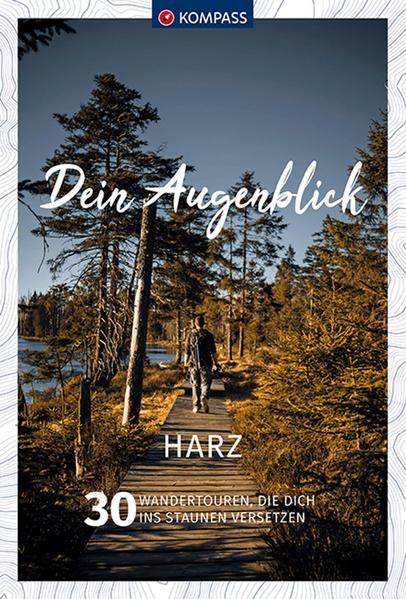 Produktbild: KOMPASS Dein Augenblick Harz | Elke Haan, Jessica Cramme, Janis Wieczorek