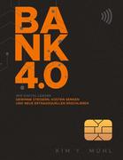 Bank 4.0: Wie Digital Leader Gewinne steigern, Kosten senken und neue Ertragsquellen erschließen