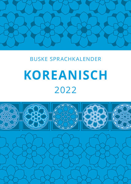 Sprachkalender Koreanisch 2022 als Kalender