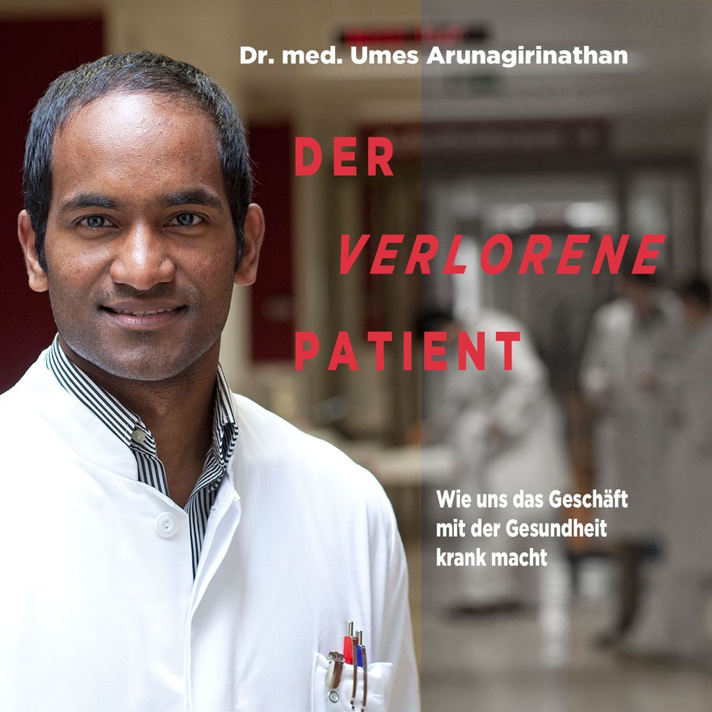 Produktbild: Der verlorene Patient | Umes Arunagirinathan, Doris Mendlewitsch