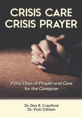 Produktbild: Crisis Care Crisis Prayer | Dan R Crawford, Vicki L Gilliam
