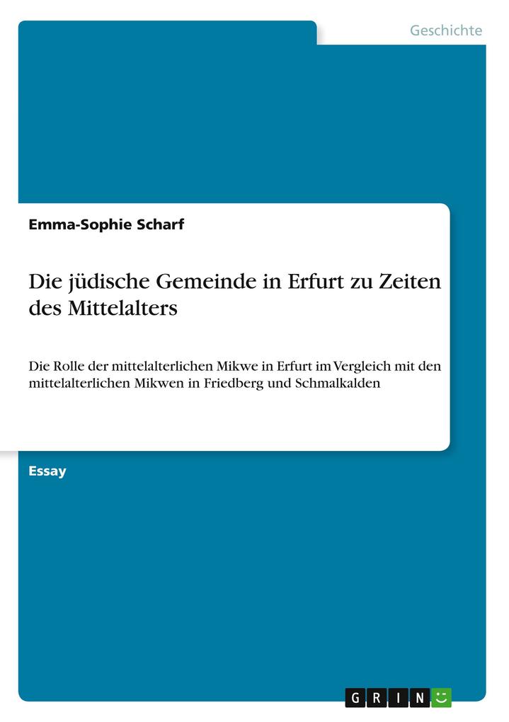 Produktbild: Die jüdische Gemeinde in Erfurt zu Zeiten des Mittelalters | Emma-Sophie Scharf