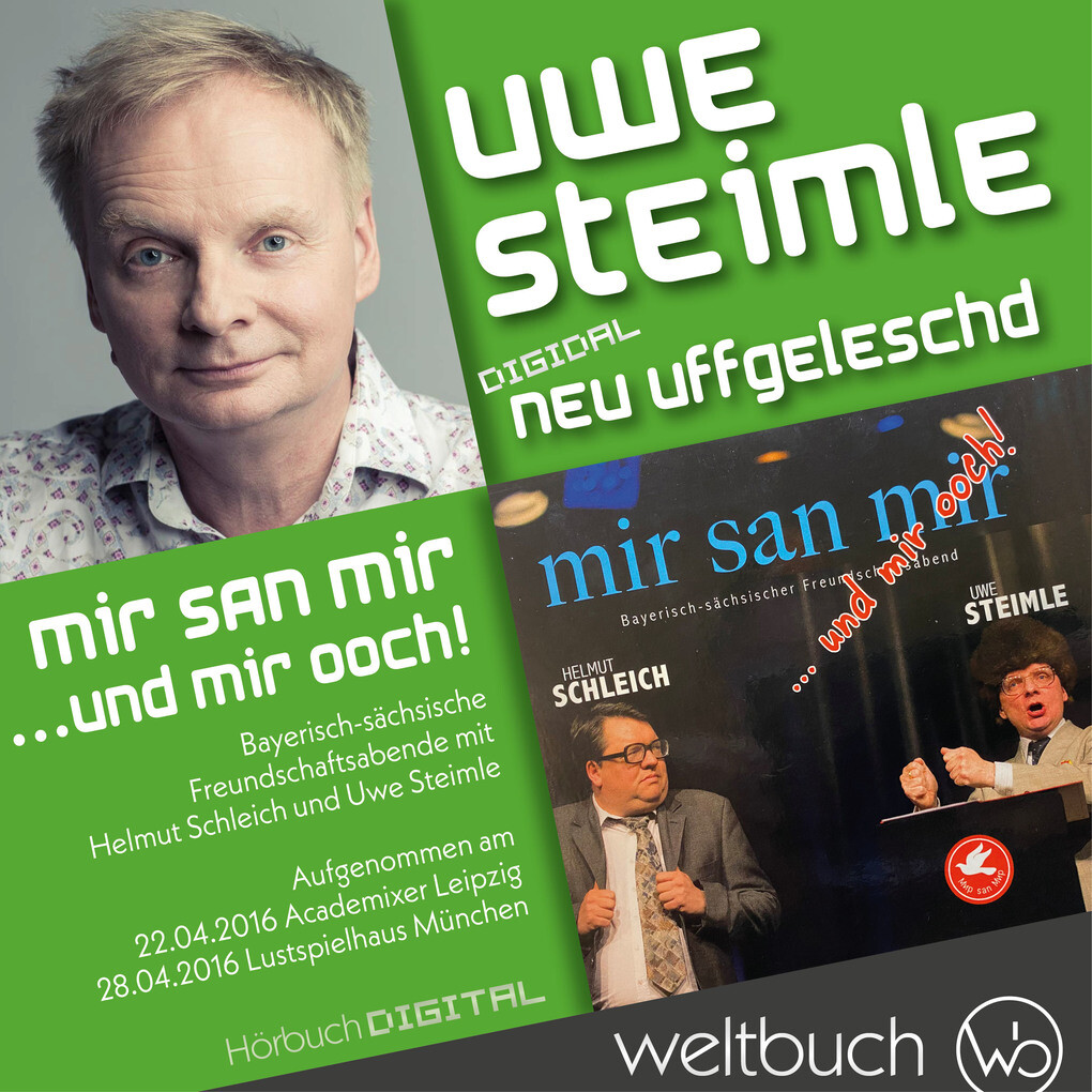 Uwe Steimle & Helmut Schleich: Mir san mir ... und wir ooch! als Hörbuch Download