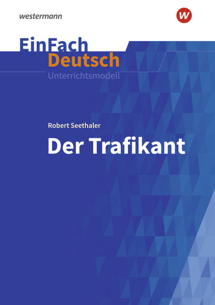 Produktbild: Der Trafikant. EinFach Deutsch Unterrichtsmodelle | Anette Sosna, Robert Seethaler